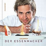 WINKLER Vitus: Der Essenmacher. Anton Pustet, Salzburg 2012