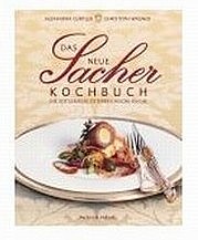GÜRTLER Alexandra, WAGNER Christoph: Das neue Sacher Kochbuch. Die zeitgemäße österreichische Küche. Pichler Verlag, Wien 2005