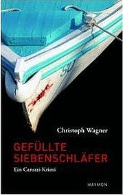 WAGNER Christoph: Gefüllte Siebenschläfer. Ein Carozzi-Krimi, Haymon Verlag, Innsbruck – Wien 2007