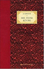 Jules Gouffé: Die feine Küche. Gerstenberg Verlag 2009