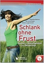 BALDUS Angelika, HUBER Gerhard, LAGERSTROM Dieter: Schlank ohne Frust. Deutscher Ärzte Verlag, Köln 2010