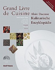 DUCASSE Alain: Grand Livre de Cuisine. Matthaes, Stuttgart 2006