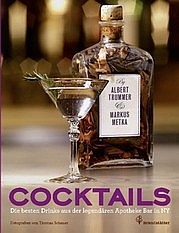 TRUMMER Albert, METKA Markus: Cocktails. Die besten Drinks aus der legendären Apotheke Bar in NY. Brandstätter Verlag, Wien 2011