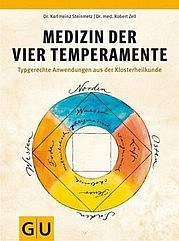 STEINMETZ Karl-Heinz u. ZELL Robert: Medizin der 4 Temperamente. Gräfe und Unzer Verlag, München 2012