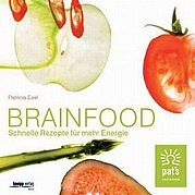 ESSL Patricia: Brainfood. Schnelle Rezepte für mehr Energie. Kneipp Verlag, Wien 2011