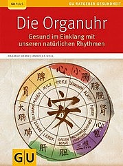 HEMM Dagmar u. NOLL Andreas: Die Organuhr. Gesund im Einklang mit unseren natürlichen Rhythmen. Gräfe und Unzer, München 2012