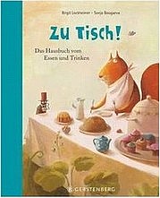 LOCKHEIMER Birgit: Zu Tisch! Das Hausbuch vom Essen und Trinken. Gerstenberg Verlag, Hildesheim 2013