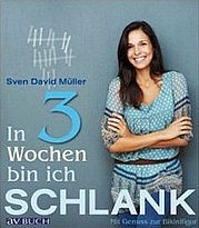 MÜLLER Sven-David: In 3 Wochen bin ich schlank. avBuch, Schwarzenbek 2012